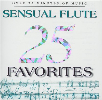 25 Sensual Flute Favorites
