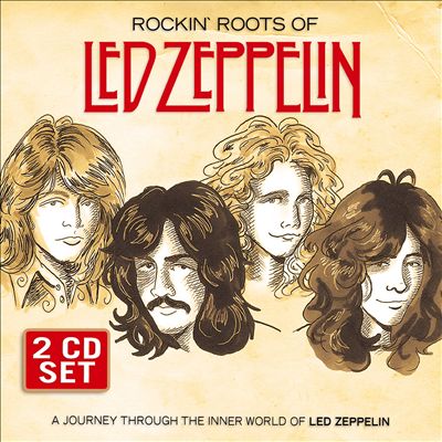 Rockin' Roots of Led Zeppelin