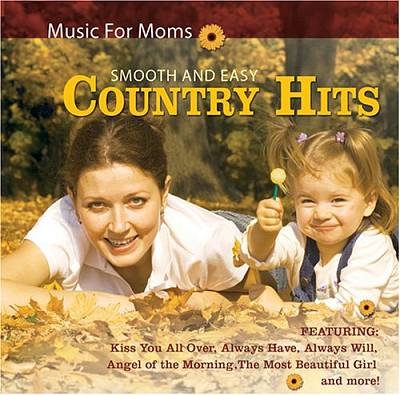 Music for Moms: Smooth and Easy Country Hits