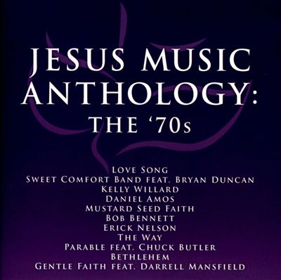 Jesus Music Anthology: The '70s