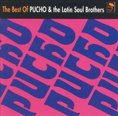 The Best of Pucho & the Latin Soul Brothers