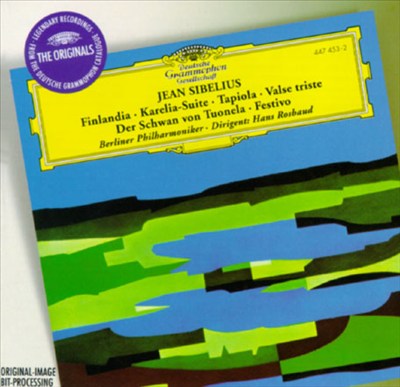Sibelius: Finlandia; Karelia-Suite; Tapiola; Valse triste; Der Schwan von Tuonela; Festivo