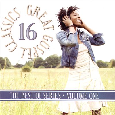 16 Great Gospel Classics: The Best Of Series, Vol. 1