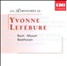 Yvonee Lefébure plays Bach, Mozart, Beethoven