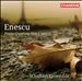 Enescu: Piano Quartets Nos. 1 & 2