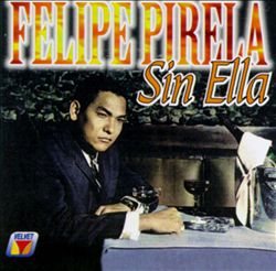Album herunterladen Felipe Pirela - Sin Ella