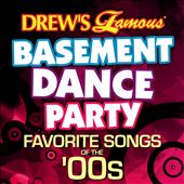 Drew's Famous Basement Dance Party: Favorite Songs of the 00s