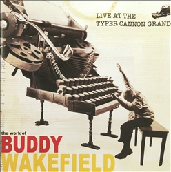 last ned album Buddy Wakefield - Live At The Typer Cannon Grand