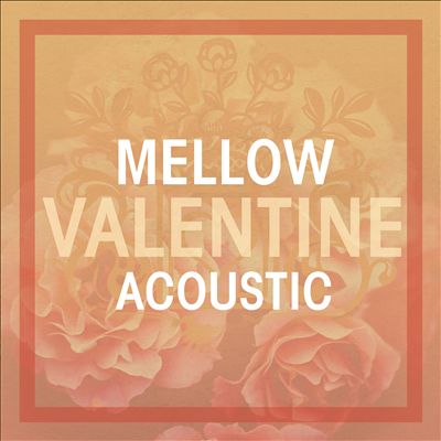 Mellow Valentine Acoustic