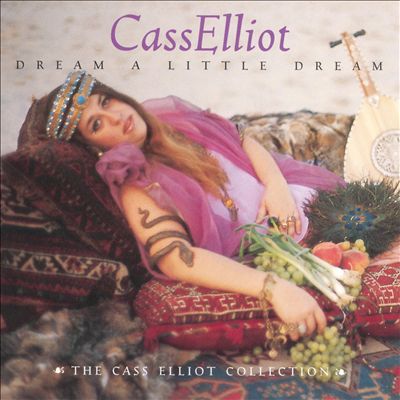 Dream a Little Dream: The Cass Elliot Collection