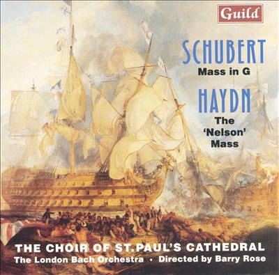 Schubert: Mass in G; Haydn: The "Nelson" Mass