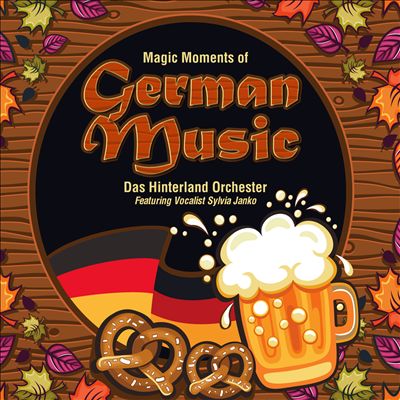 Das Hinterland Orchester: Magic Moments of German Music