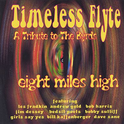 Timeless Flyte, a Tribute to the Byrds: Eight Miles High