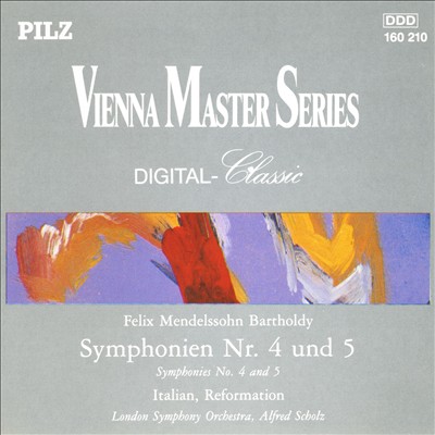 Mendelssohn Bartholdy: Symphonien Nos. 4 "Italian" & 5 "Reformation"