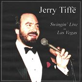 Jerry Tiffe Swingin' Live in Las Vegas