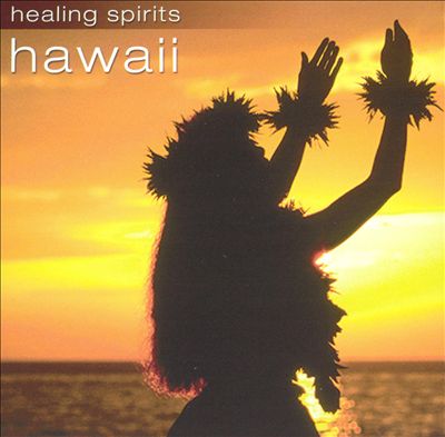 Healing Spirits: Hawaii