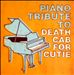 Piano Tribute To Death Cab For Cutie