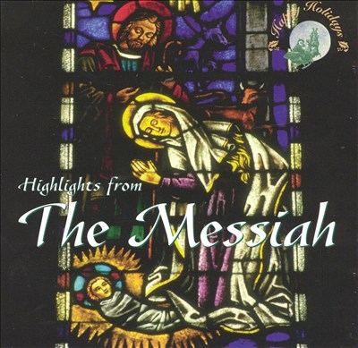 Highlights from "Messiah" [Happy Holidays]