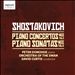 Shostakovich: Piano Concertos Nos. 1 & 2; Piano Sonatas Nos. 1 & 2
