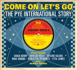 télécharger l'album Various - Come On Lets Go The Pye International Story