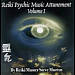 Reiki Psychic Music Attunement Vol. 1