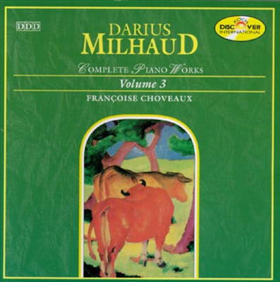 Darius Milhaud: Complete Piano Works, Volume 3