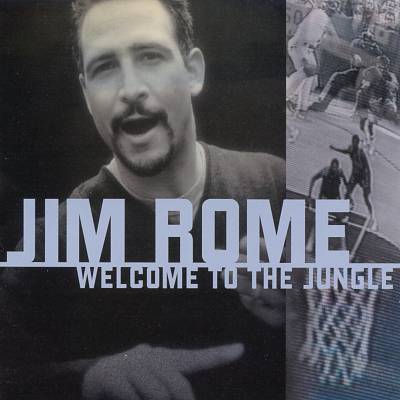 Jim Rome - Welcome to the Jungle Album Reviews, Songs & More