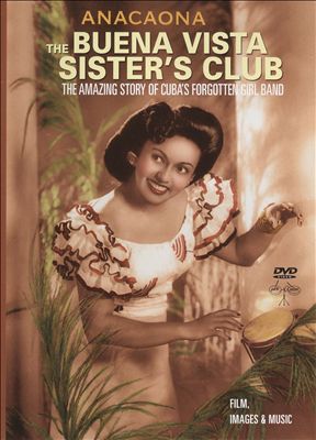 The Buena Vista Sisters Club: The Amazing Story of Cuba's Forgotten Girl Band