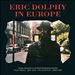 Eric Dolphy in Europe