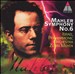 Mahler: Symphony No. 6