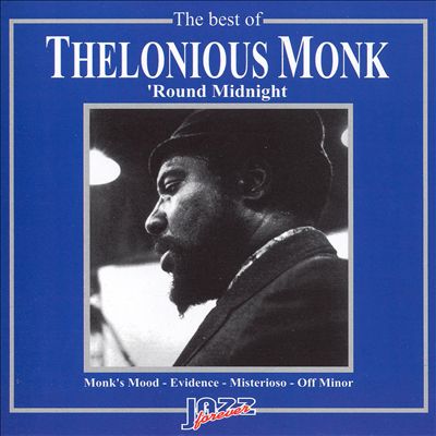 The Best of Thelonious Monk: Round Midnight