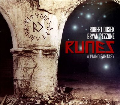 Robert Dusek: Runes - A Piano Fantasy