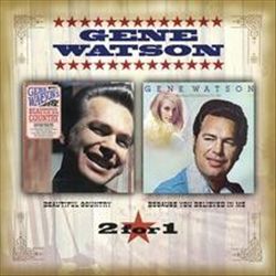 ladda ner album Gene Watson - Because You Believed In MeBeautiful Country