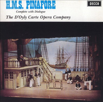 H. M. S. Pinafore (The Lass that Loved a Sailor), operetta