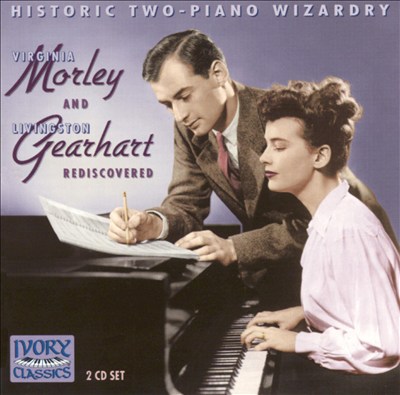 Duo Pianists: Morley & Gearhart Rediscovered