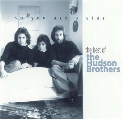 So You Are a Star: The Best of the Hudson Brothers