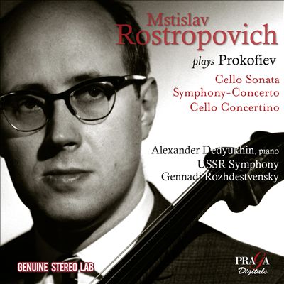 Rostropovich plays Prokofiev: Cello Sonata; Symphony-Concerto; Cello Concertino