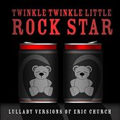 Lullaby Versions of Eric Church