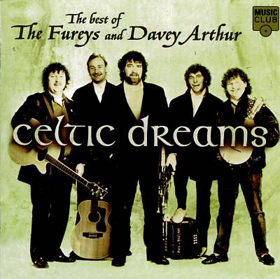 The Best of the Fureys and Davey Arthur, Celtic Dreams