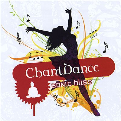 ChantDance: Sonic Bliss