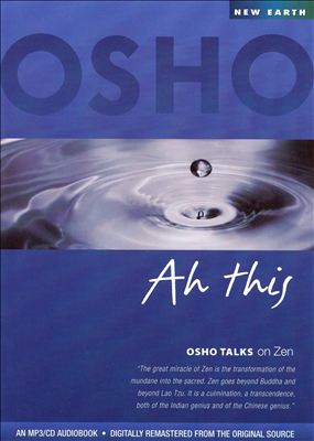 Ah This: Osho Talks on Zen [MP3]