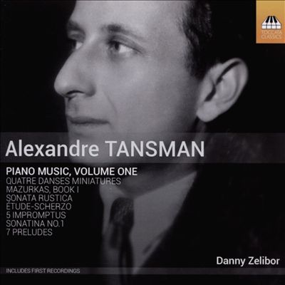 Alexandre Tansman: Piano Music, Vol. 1