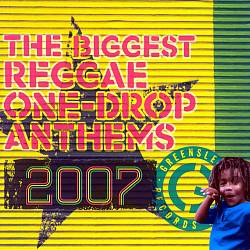 lataa albumi Various - The Biggest Reggae One Drop Anthems 2007