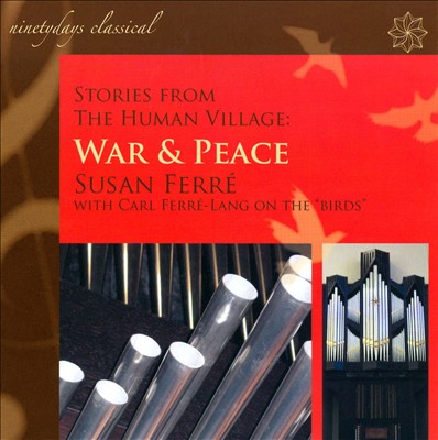 Stories from the Human Village: War & Peace