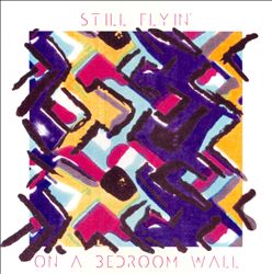 descargar álbum Still Flyin' - On A Bedroom Wall