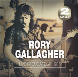 Album herunterladen Rory Gallagher - Live In Budapest 1985