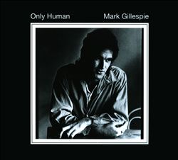 baixar álbum Mark Gillespie - Only Human