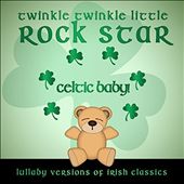 Celtic Baby Lullaby Versions of Irish Classics