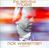 The Definitive Music of Rick Wakeman
