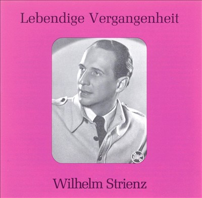 Lebendige Vergangenheit: Wilhelm Strienz